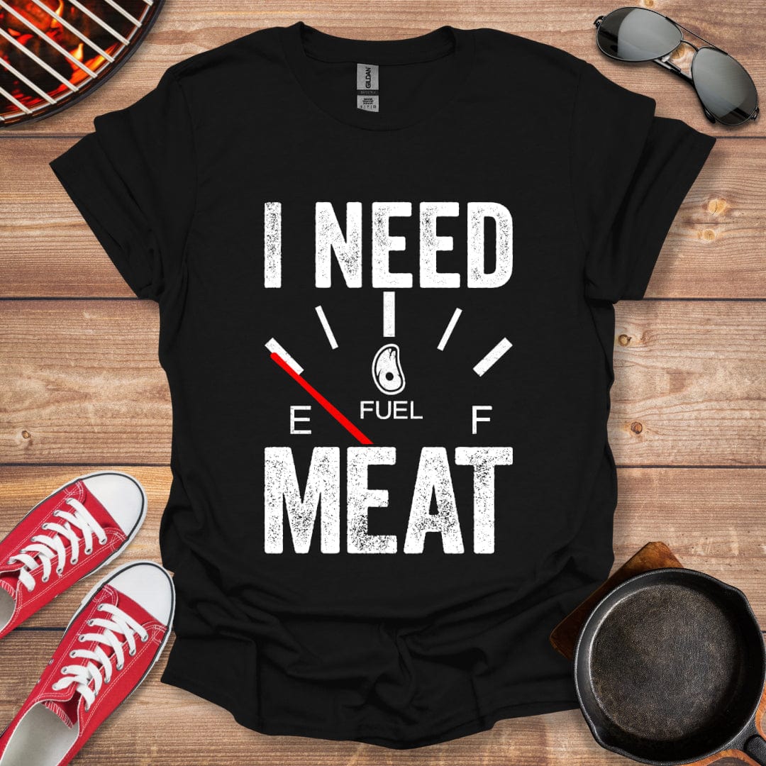 I Need Meat Shirt