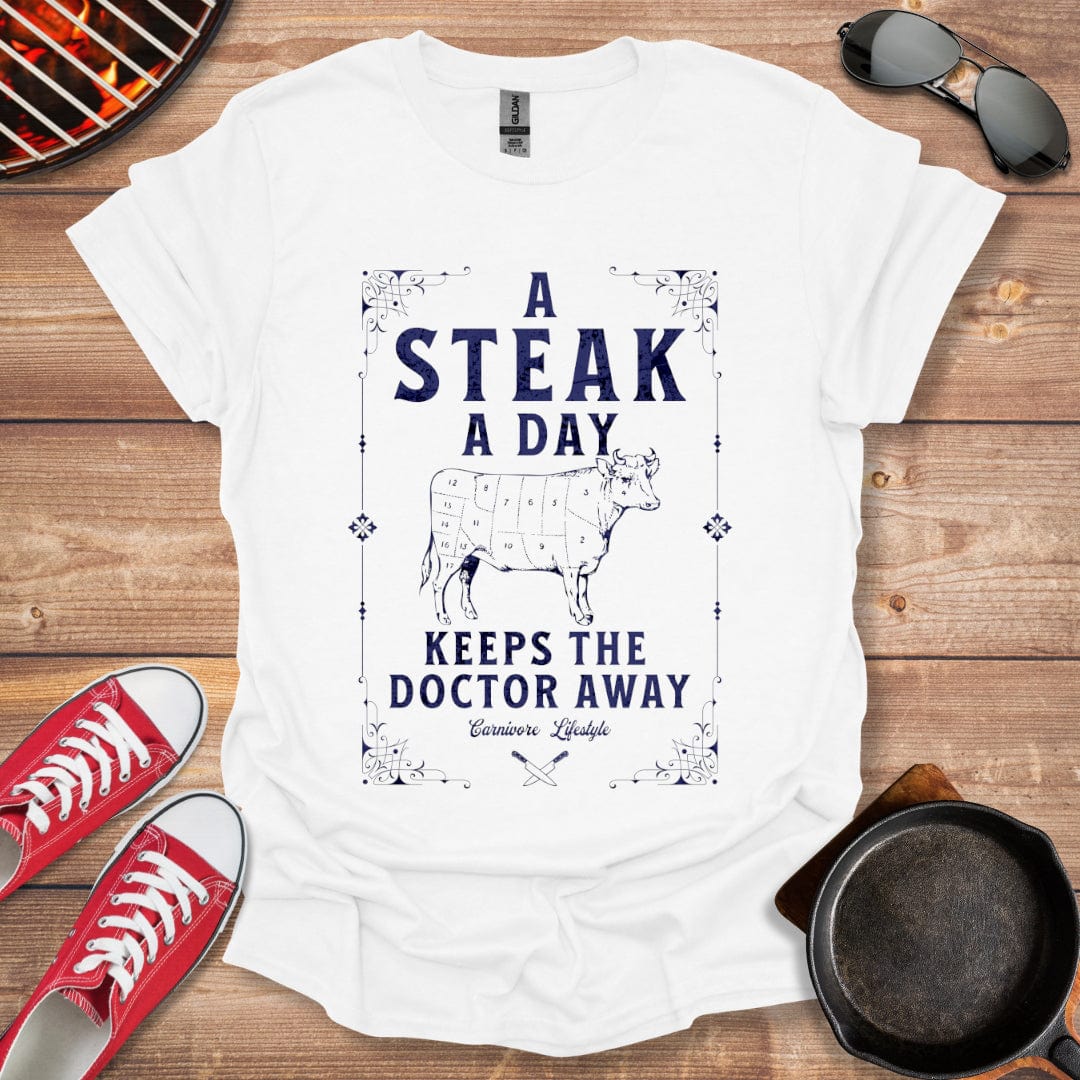 A Steak A Day Keeps The Doctor Away Shirt