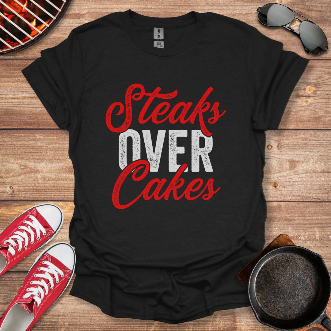 Steaks Over Cakes Shirt