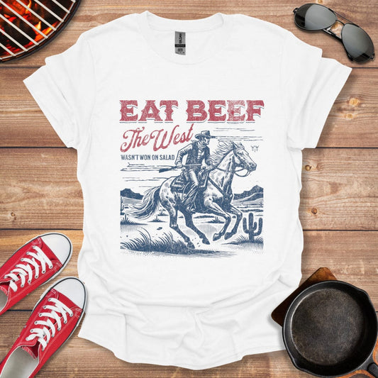 Eat Beef The West Wasn't Won On Salad Shirt