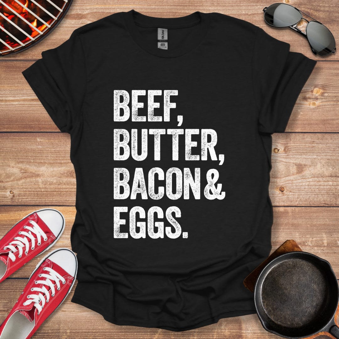 BBBE Beef Butter Bacon Eggs Shirt