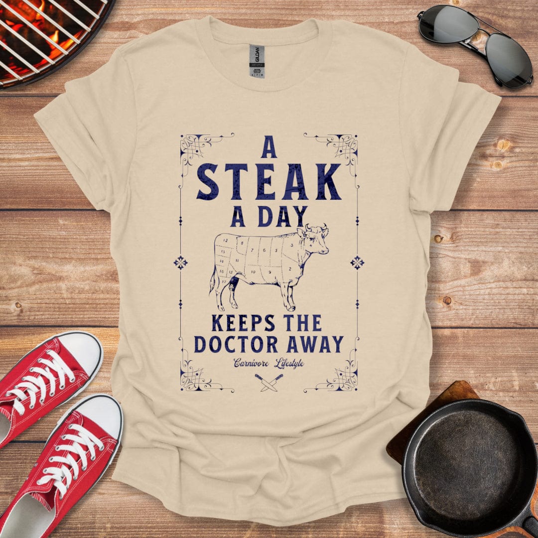 A Steak A Day Keeps The Doctor Away Shirt