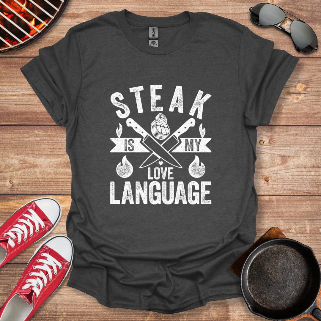 Steak Is My Love Language Shirt