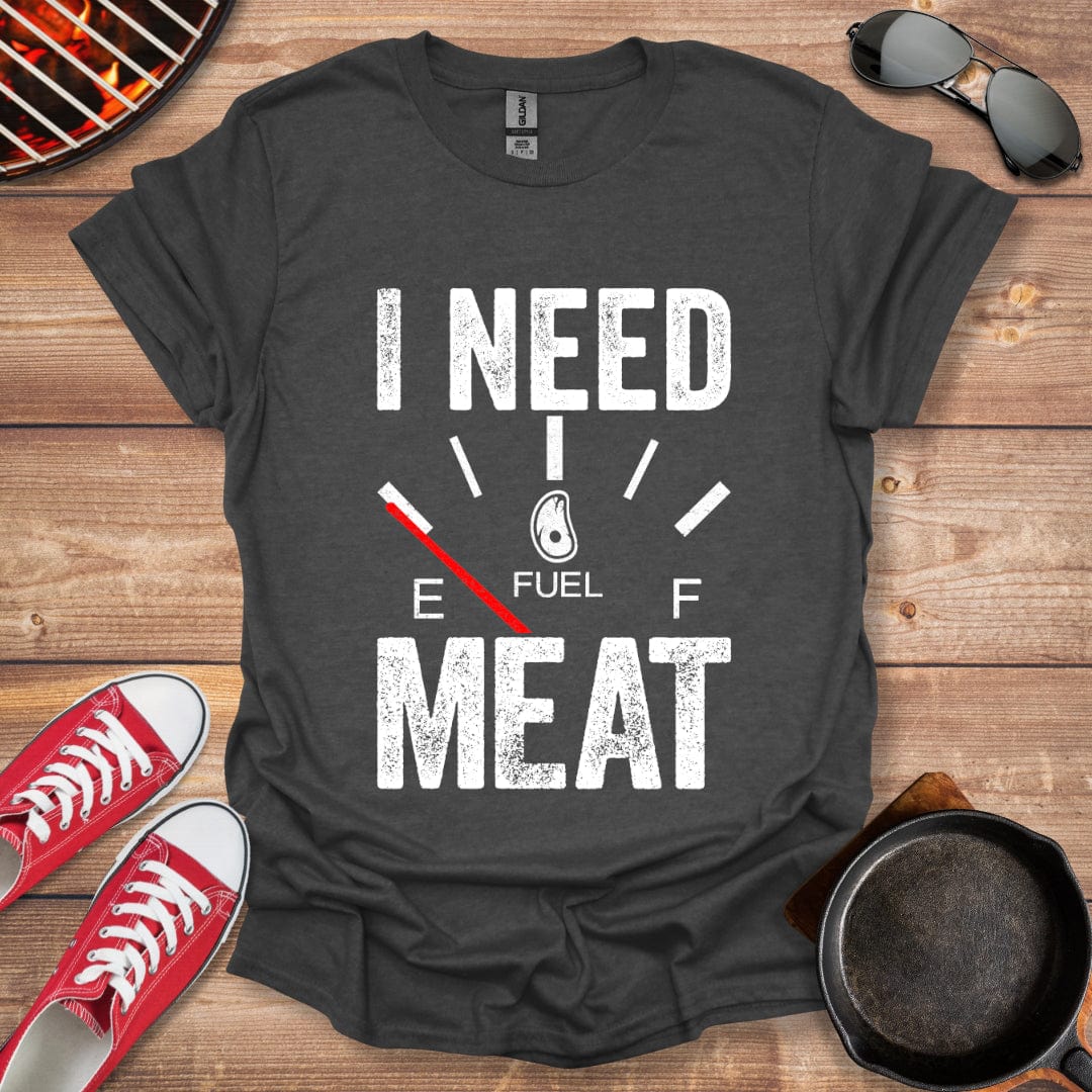 I Need Meat Shirt