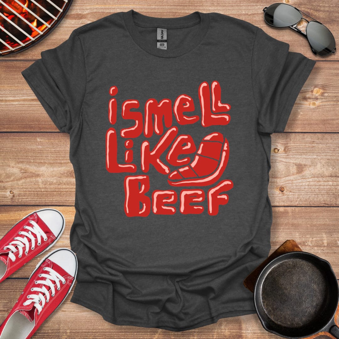 I Smell Like Beef Shirt