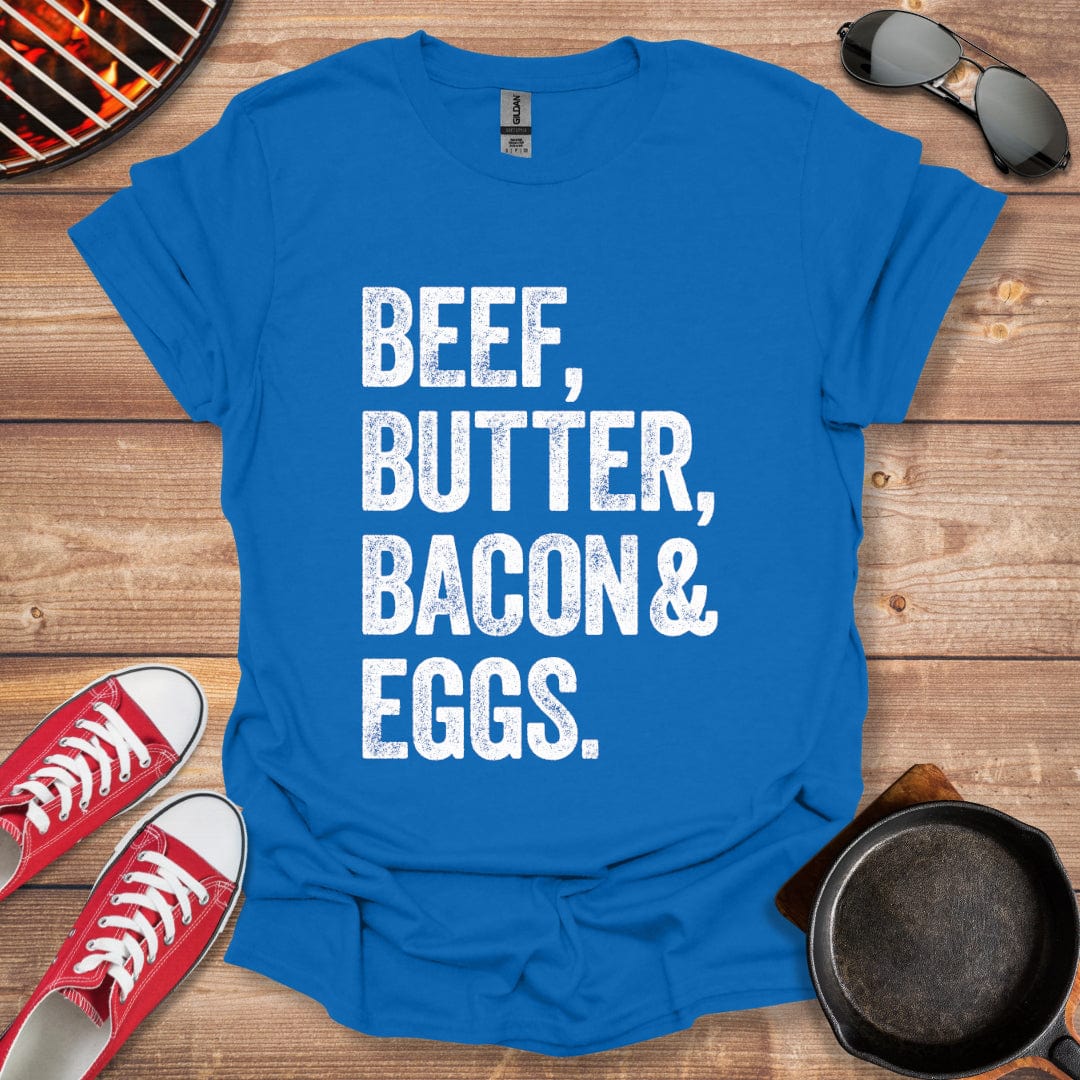 BBBE Beef Butter Bacon Eggs Shirt