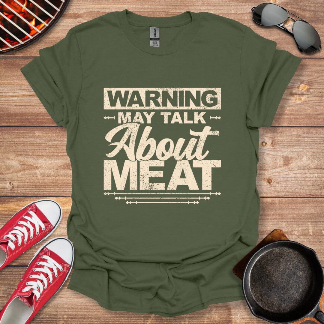 Warning May Talk About Meat Shirt