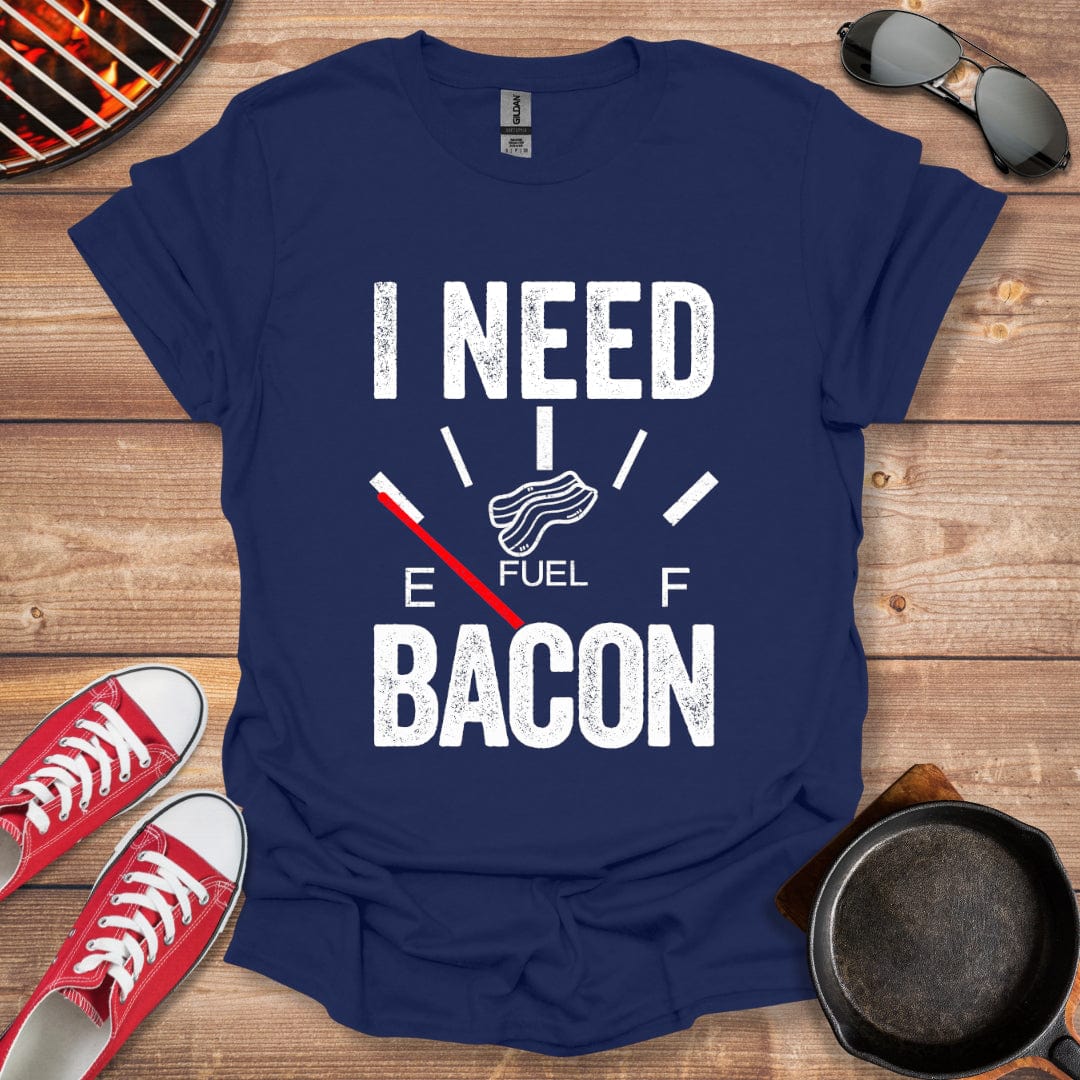 I Need Bacon Shirt