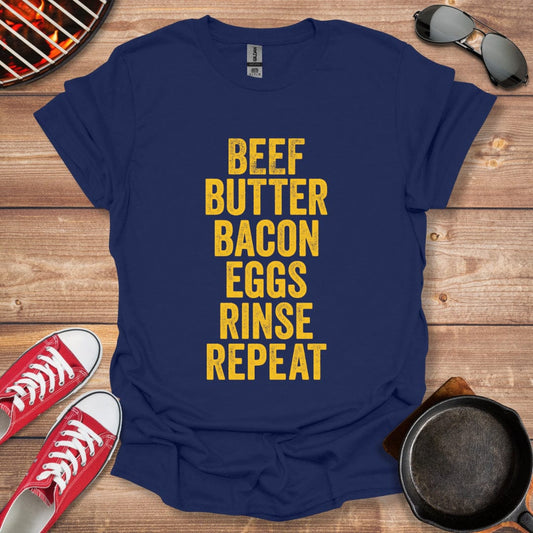 Beef Butter Bacon Eggs Rinse Repeat Shirt