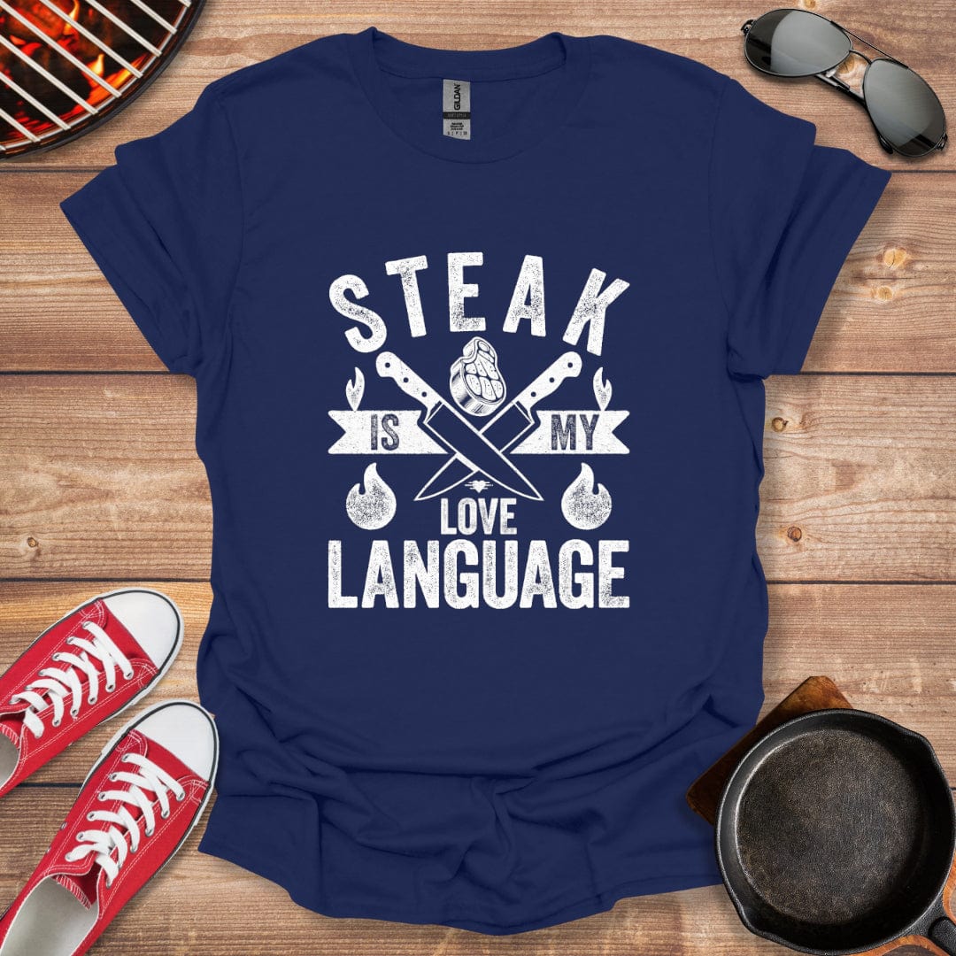 Steak Is My Love Language Shirt