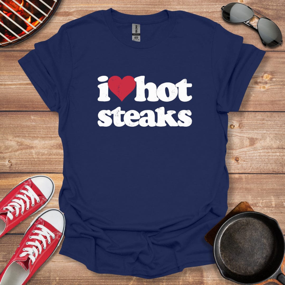 I Love Hot Steaks Shirt