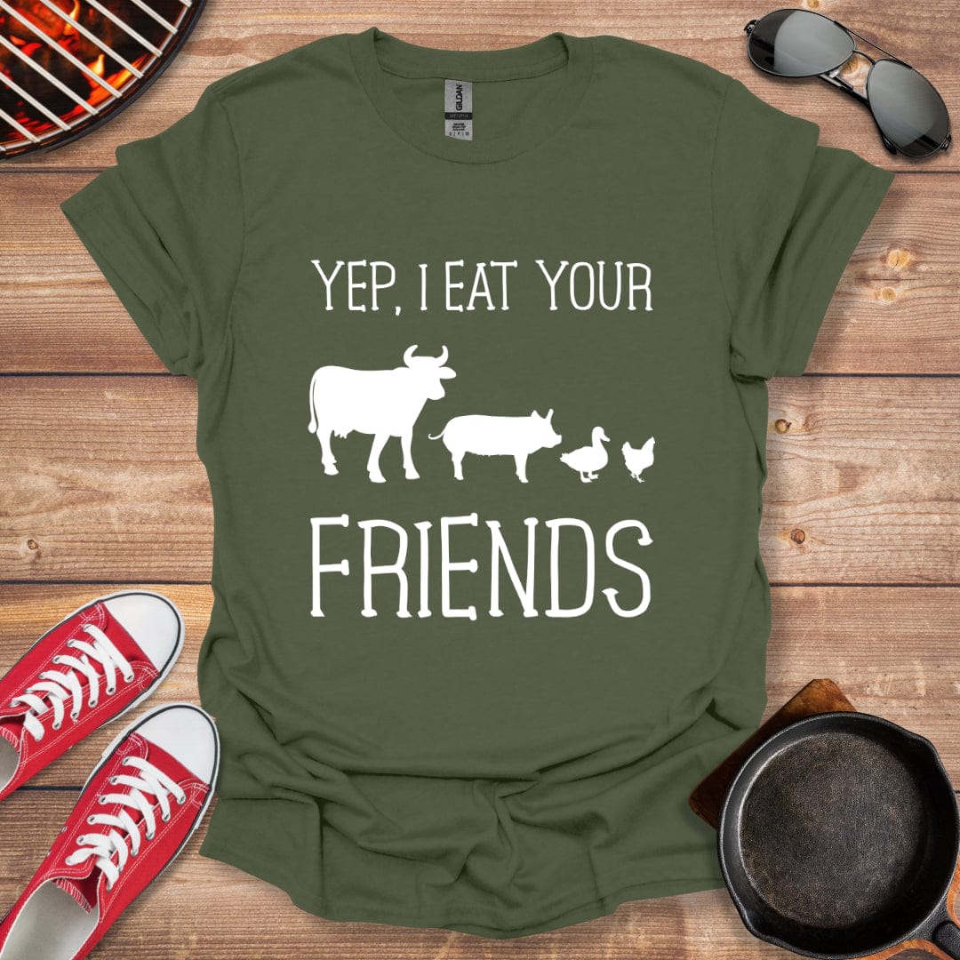 Yep I Eat Your Friends Shirt