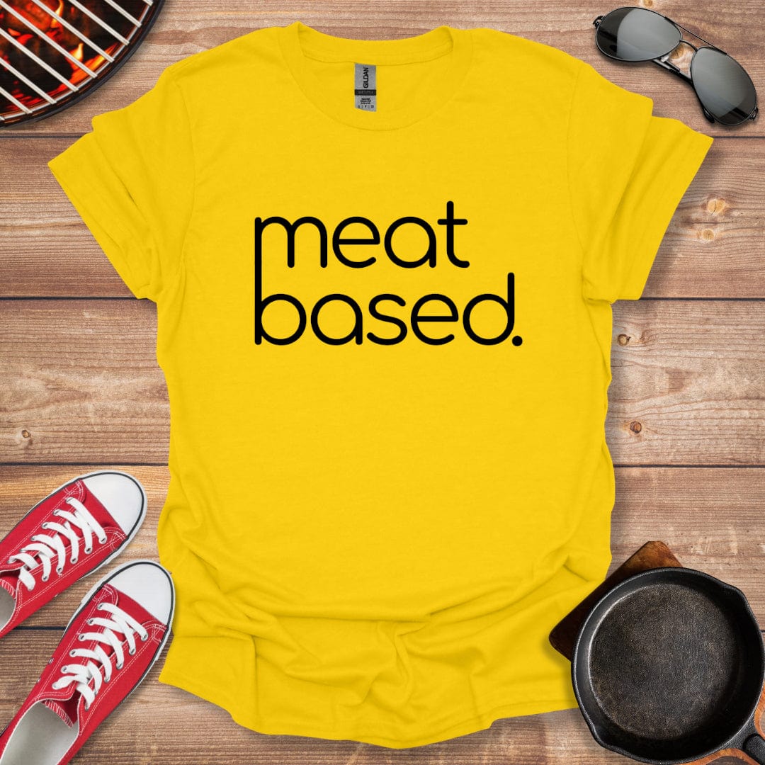 Meat Based Carnivore Shirt