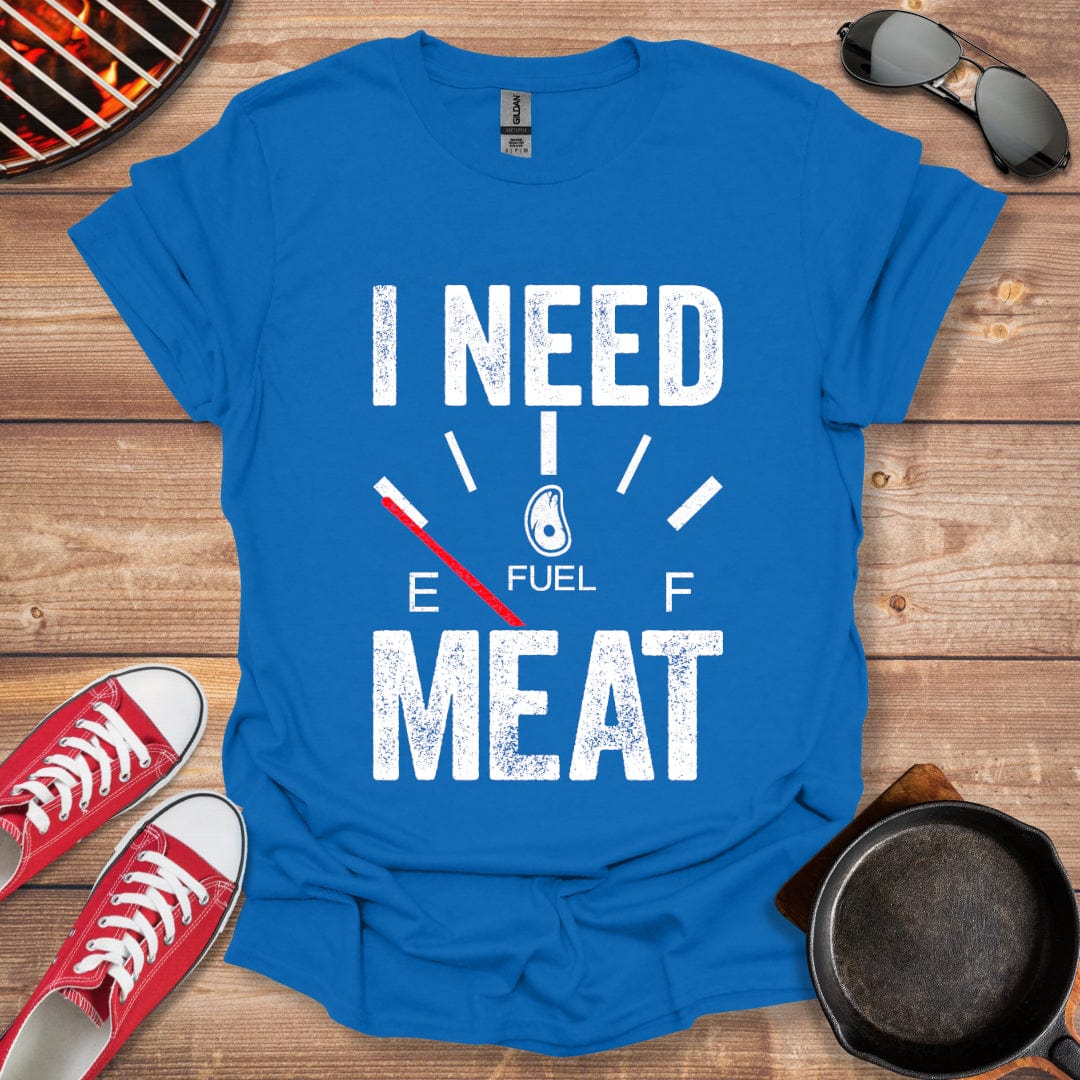 I Need Meat Shirt