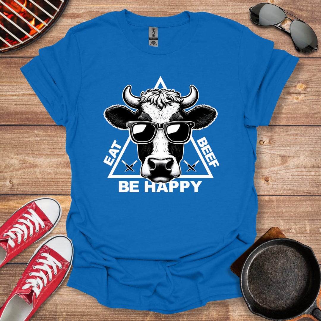 Eat Beef Be Happy Shirt