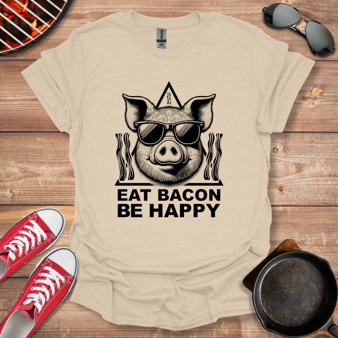 Eat Bacon Be Happy Shirt