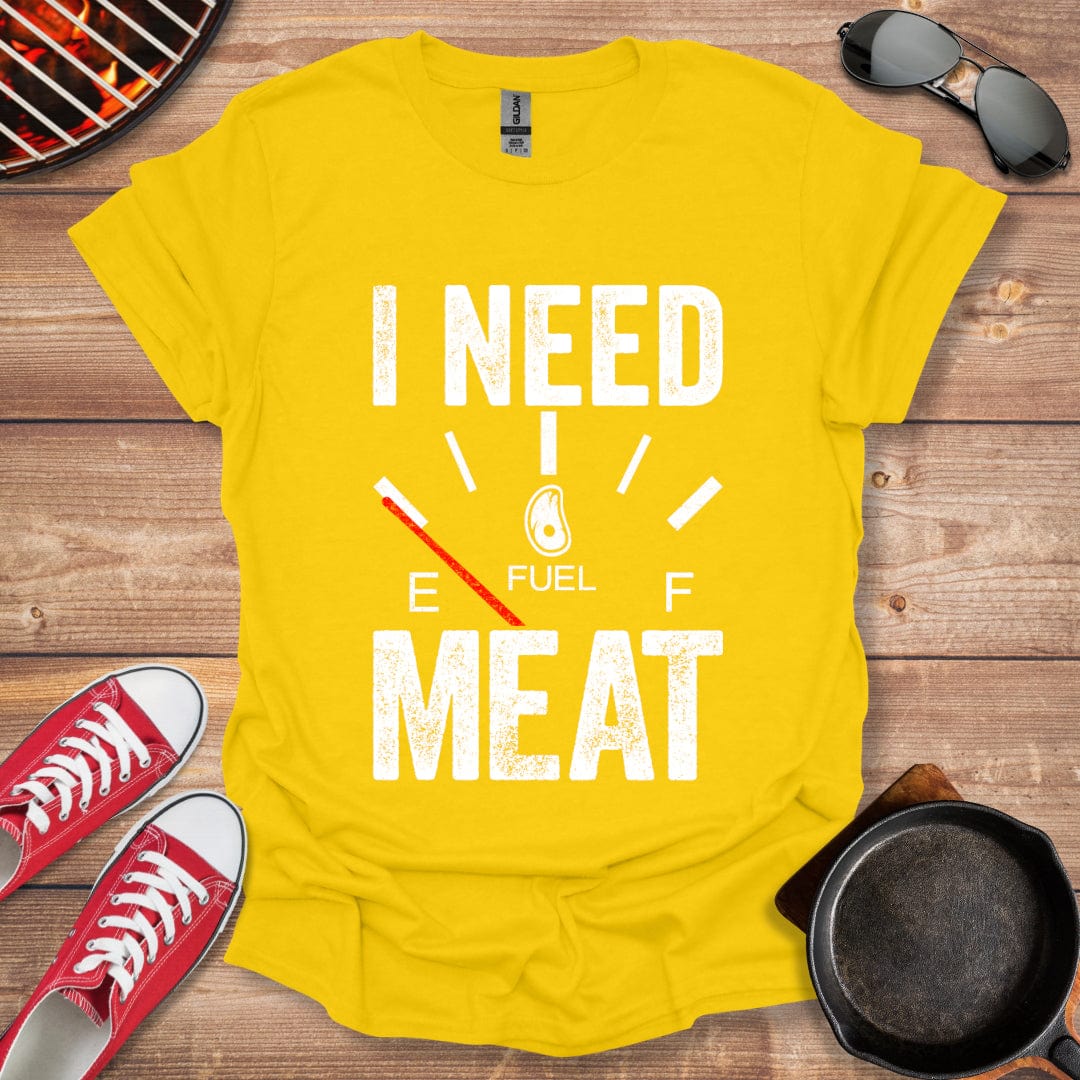 I Need Meat Shirt