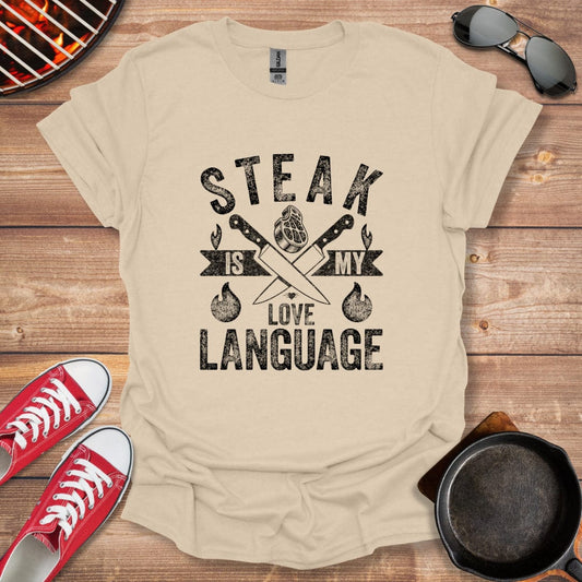 Steak Is My Love Language Shirt