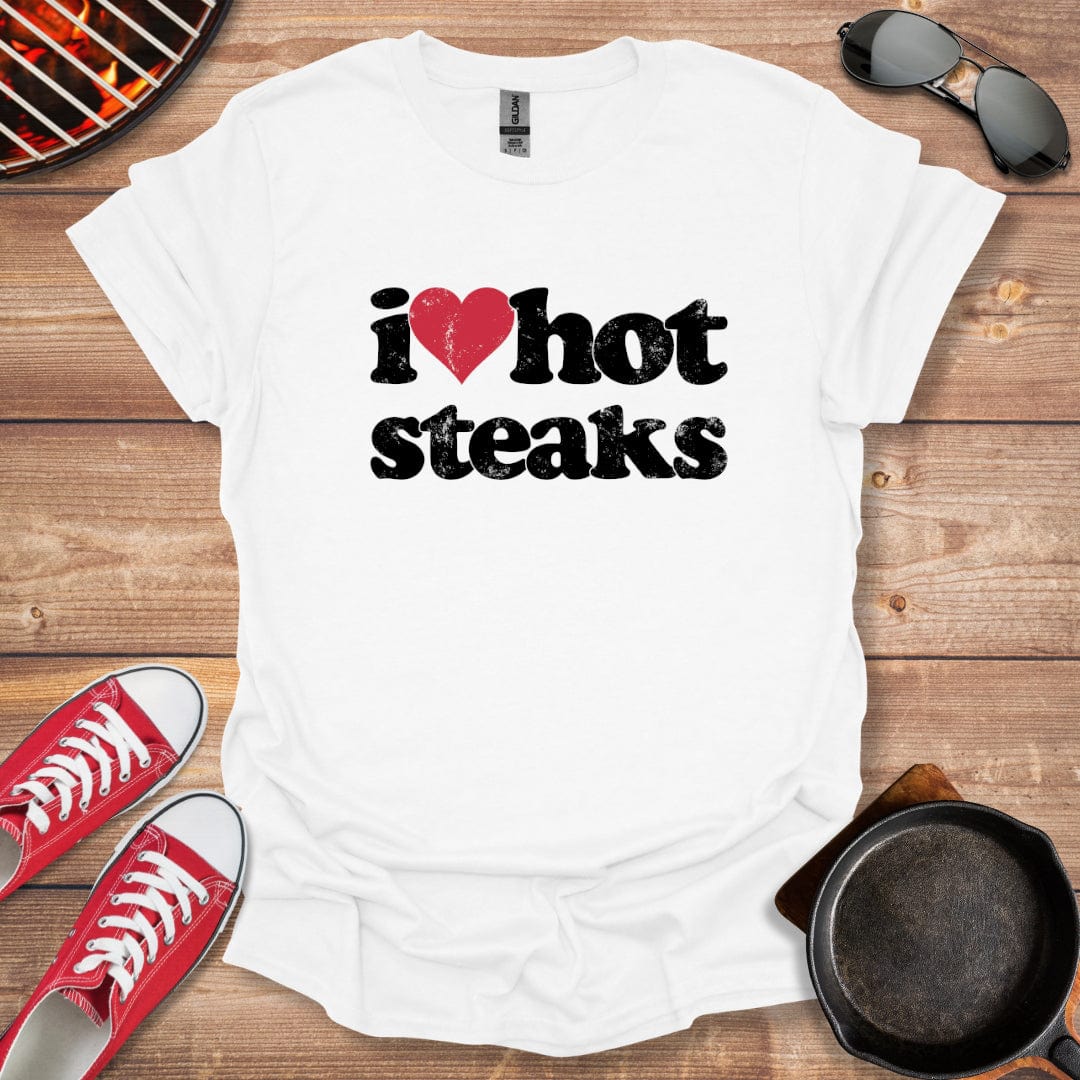 I Love Hot Steaks Shirt