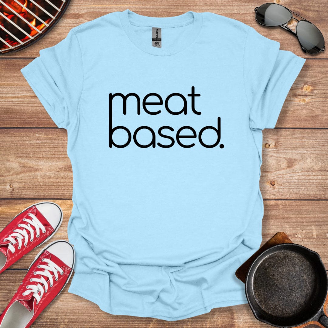 Meat Based Carnivore Shirt