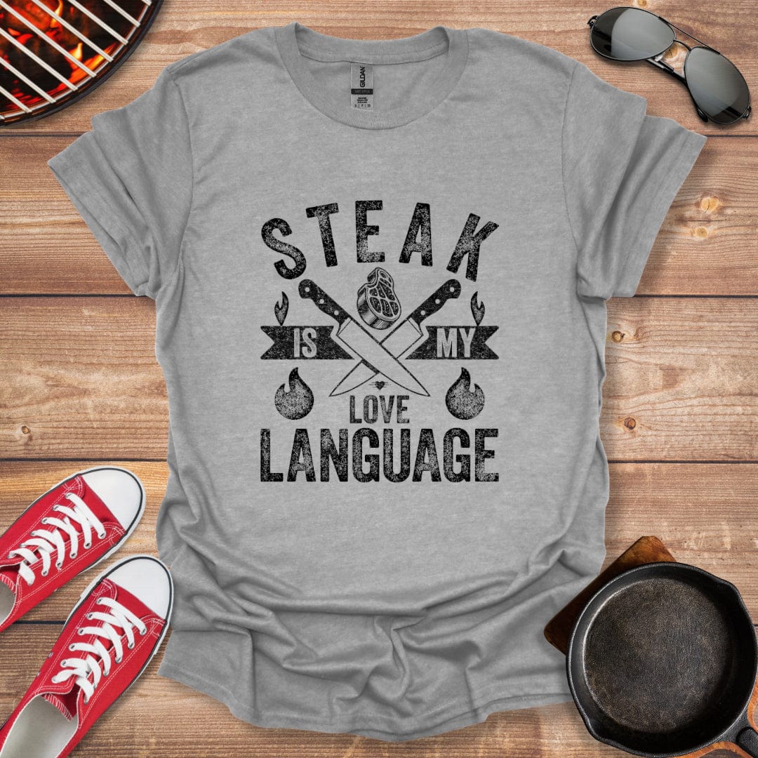 Steak Is My Love Language Shirt