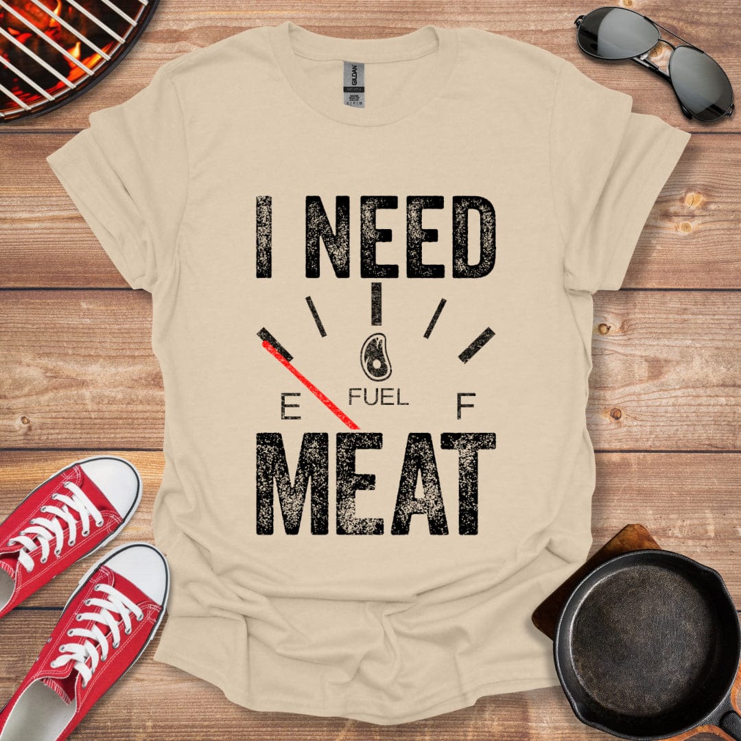 I Need Meat Shirt