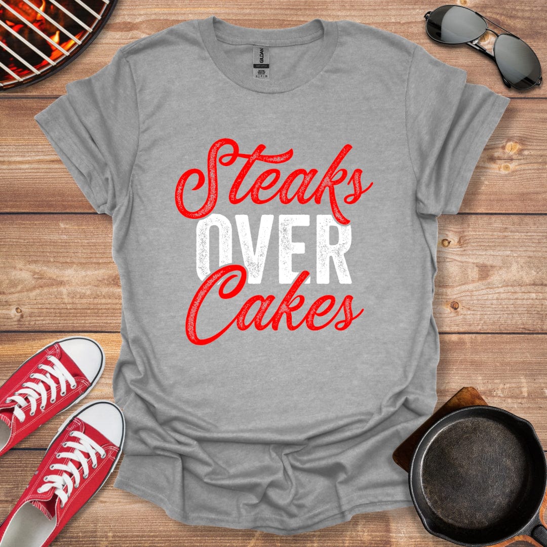 Steaks Over Cakes Shirt