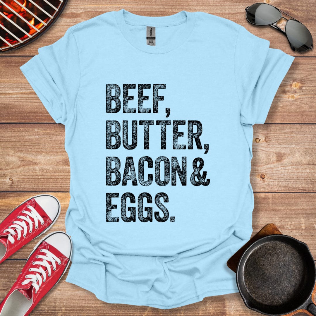 BBBE Beef Butter Bacon Eggs Shirt