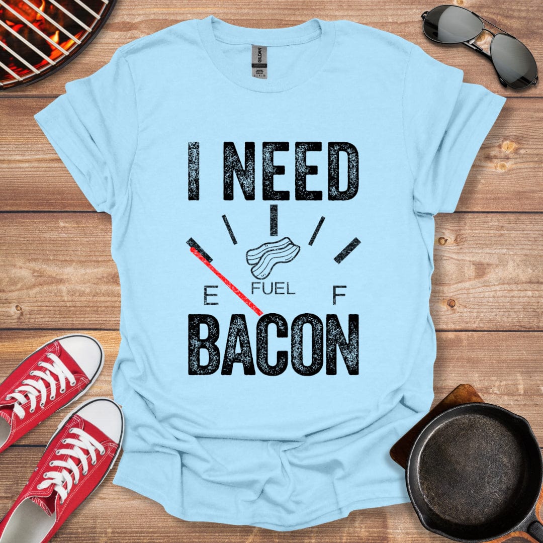 I Need Bacon Shirt