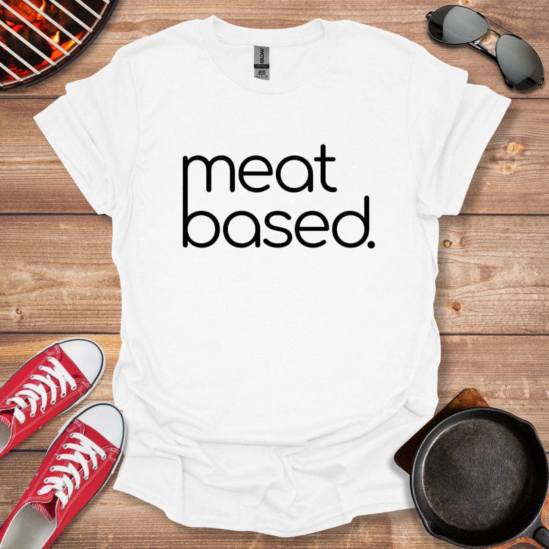 Meat Based Carnivore Shirt