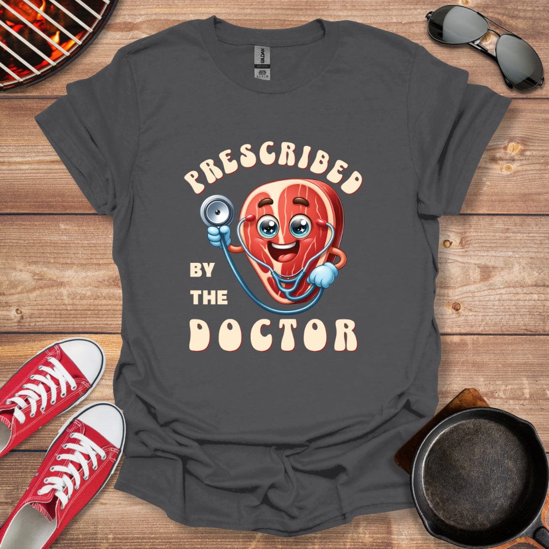 Prescribed By The Doctor Shirt